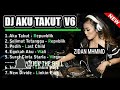#djbass #dj #remix DJ AKU TAKUT REMIX 2019 PALING ENAK SEDUNIA V6 BASSNYA ENAK BANGETT #djbass #dj #remix DJ AKU TAKUT REMIX 2019 PALING ENAK SEDUNIA V6 BASSNYA ENAK BANGETT