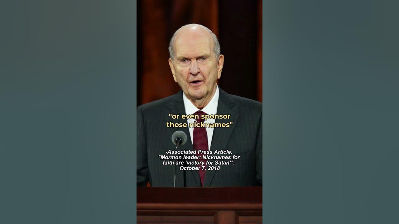 mormon-prophet-russell-nelson-using-nicknames-is-victory-for-satan-i