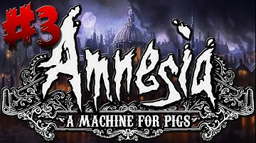 Amnesia: A Machine For Pigs #3 BARRELS! No...