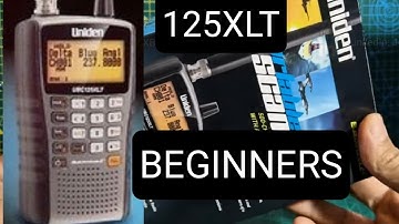 UNIDEN UNC125XLT , BEGINNERS LEARNING GUIDE - 2023
