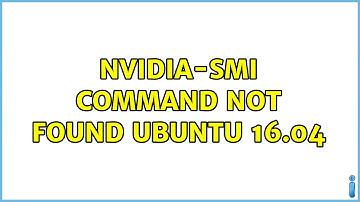 Ubuntu: nvidia-smi command not found Ubuntu 16.04 (3 Solutions!!)