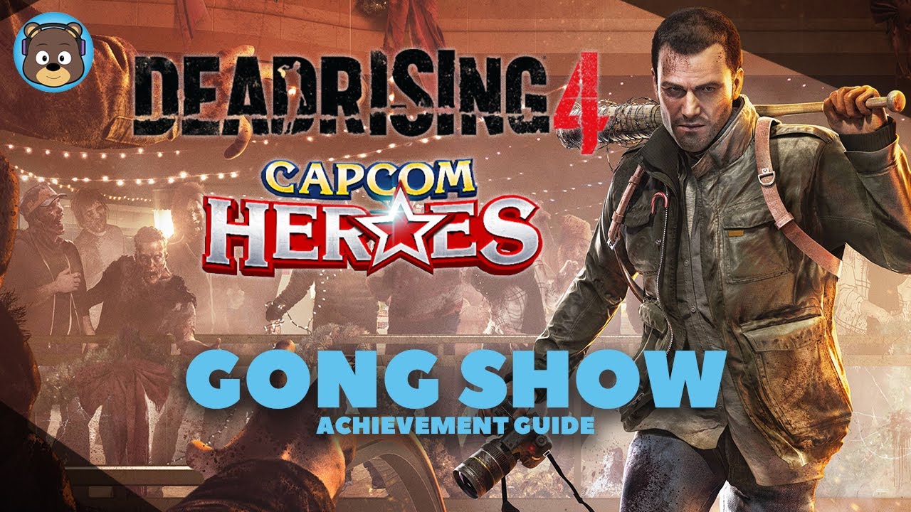 Dead Rising 4 | Capcom Heroes - Gong Show Achievement Guide | Xbox One - YouTube