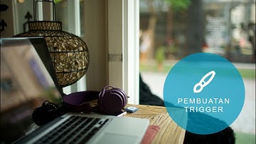 TRIGGER DALAM DATABASE