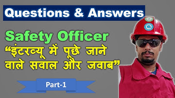 Safety Officer Interview Questions and Answers Part-1
