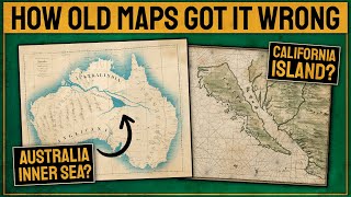 How Old Maps Got Things Wrong