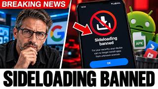 Google Just Banned Sideloading — Here's How To Save Your Android Before It's Too Late
