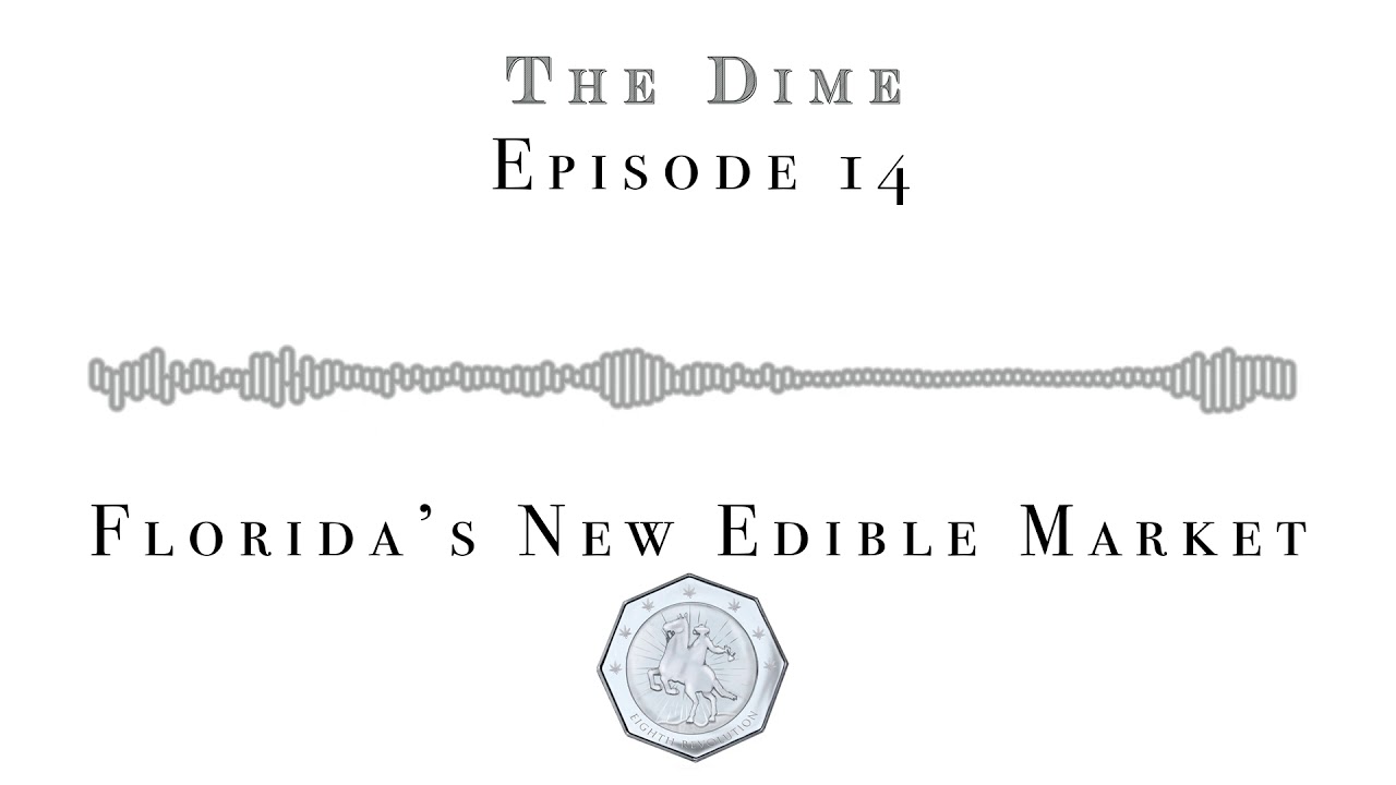Florida's New Edible Market (Episode 14)