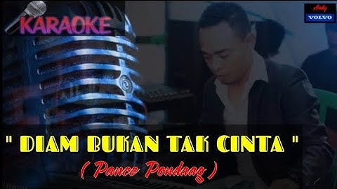 KARAOKE LAGU LAWAS🎶🎶🎶      "DIAM BUKAN TAK CINTA" ( Pance Pondaag ) Misic...Andy volvo🎹🎹
