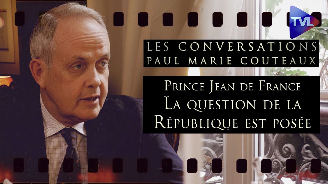 Prince Jean de France : La question de la République est posée - Les Conversations n°51 - TVL