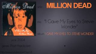 Miniatura de vídeo de "Million Dead - I Gave My Eyes to Stevie Wonder (synced lyrics)"