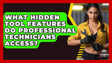 What Hidden Tool Features Do Professional Technicians Access? - ToolBench Pros