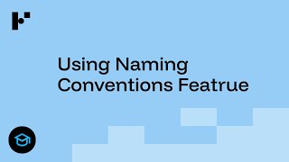 How to use Naming Conventions in Funnel