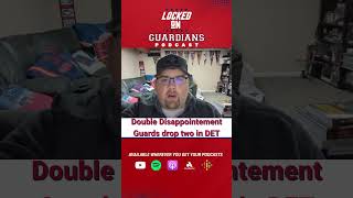Double Disappointment in Detroit - Guards Drop Double Header in Detroit in Front of Friend & Family