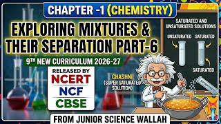 CLASS 9 SCIENCE CHAP-5 EXPLORING MIXTURES & SEPARATION PART- 6| NCERT | CBSE |NEW SYLLABUS