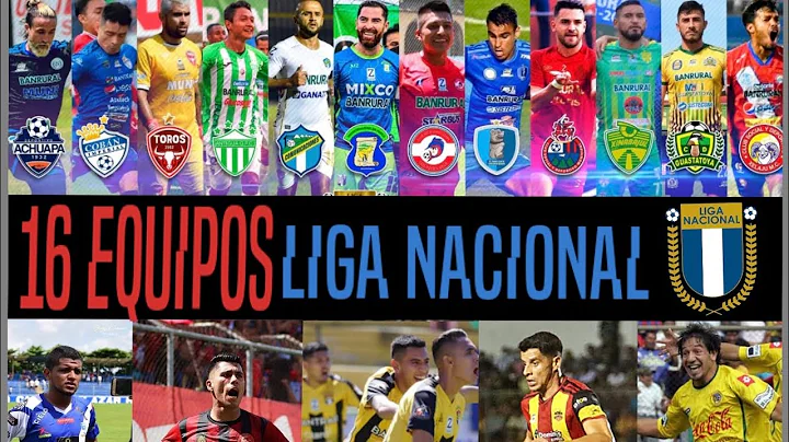 HABRN 16 EQUIPOS EN LIGA NACIONAL DE GUATEMALA  2023