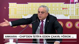 Ankara - Chpden Istifa Eden Çakır: Yörük Çocuğu Suçlanan Adamlara Ifade Vermez