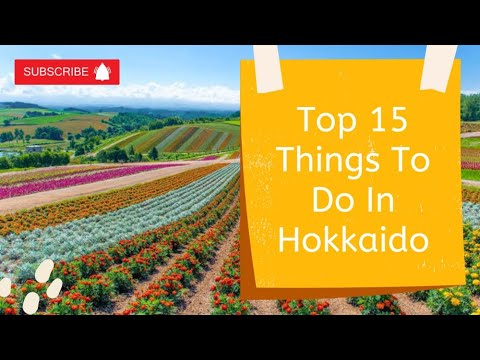 Video: The Top 15 Things to Do in Hokkaido