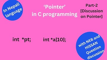 NEB Computer science quick revision  for  grade 12 NEB exam  2082 B.S. ( C pointer  p-2)