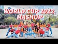 [WORLD CUP MASHUP 2022 REMIX] | Dance Cover & Choreography by DAMN Crew