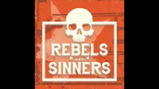 Rebels and Sinners -&#39;Till The Bottle Strikes Me Dead - Lyrics