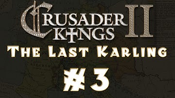 Crusader Kings 2 - The Last Karling #3 [Conclave Expansion]