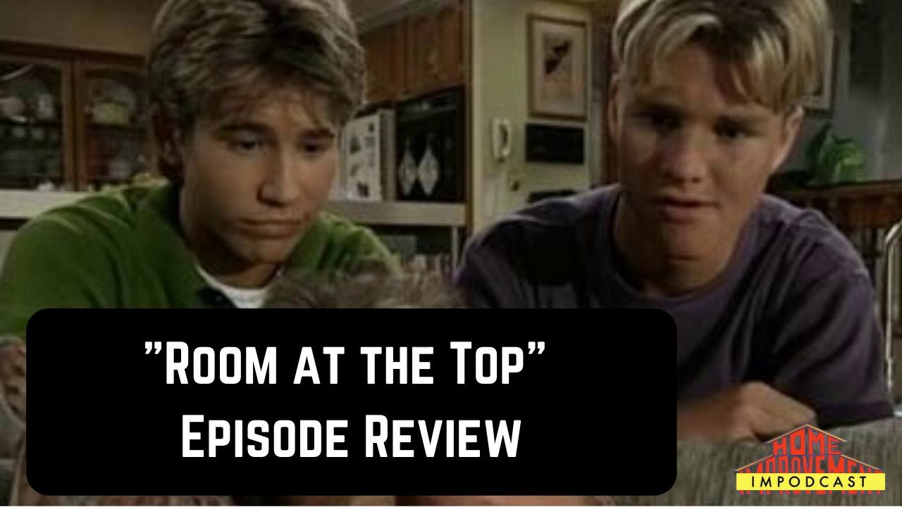 "Room at the Top" Episode Review - Home Improvement - YouTube