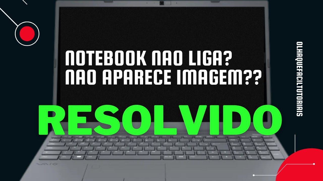 NOTEBOOK NÃO LIGA, NAO DA IMAGEM NA TELA!? TELA PRETA! A SOLUÇÃO PODE ...