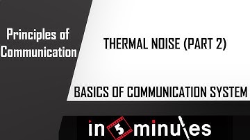 Module1_Vid_10_Basics of Communication System_Thermal Noise Part 2