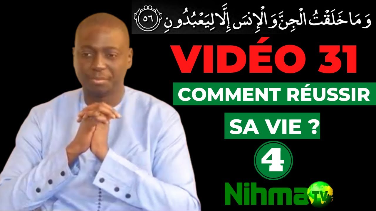 vidéo 31. Comment réussir sa vie IV.