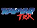 Vapor trx arcade  all tracks