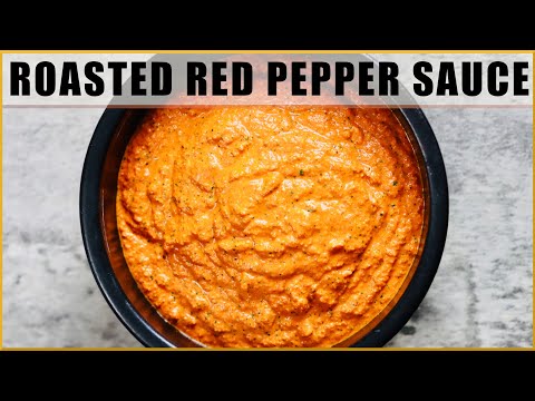 How to Make Roasted Red Pepper Sauce