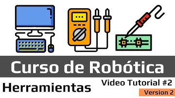 Curso de Robotica [Video Tutorial 2] - Herramientas Para Electronica