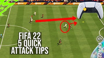 FIFA 22 - 5 BEST ATTACKING TIPS TO INSTANTLY IMPROVE & SCORE MORE GOALS