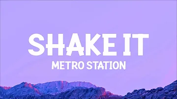 Metro Station - Shake It (Lyrics)