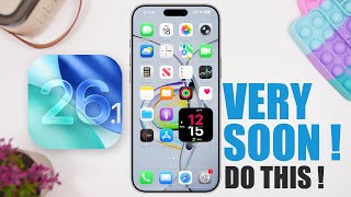 iOS 26.1 Imminent - DO THIS !