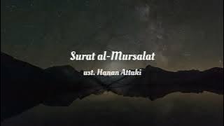 Tilawah merdu Surah Al-Mursalat, ust. Hanan Attaki