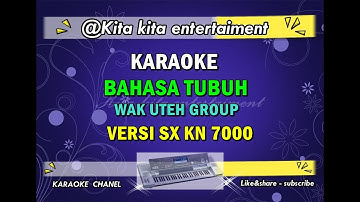 KARAOKE BAHASA TUBUH - WAK UTEH GROUP