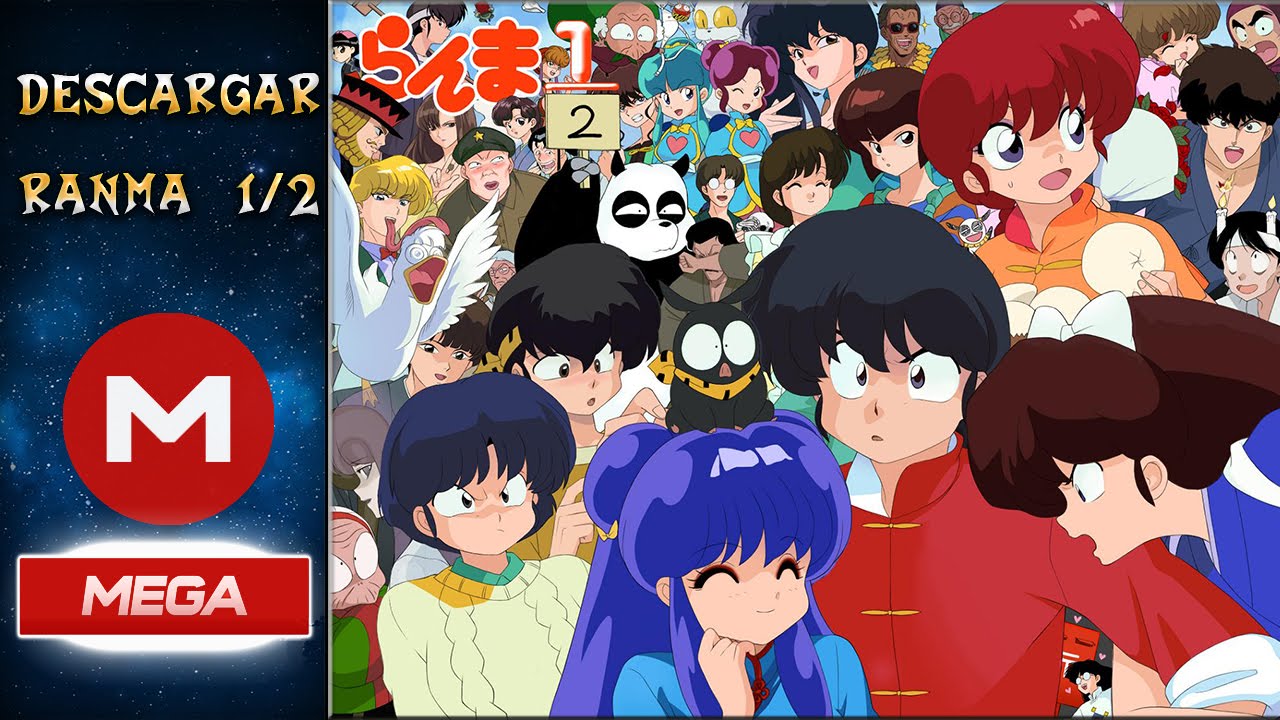 DESCARGAR RANMA 1/2 LATINO CON 13 OVAS Y 2 PELICULAS YouTube
