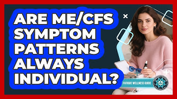 Are ME/CFS Symptom Patterns Always Individual?