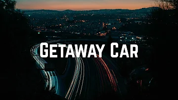 Taylor Swift - Getaway Car (Lyrics)