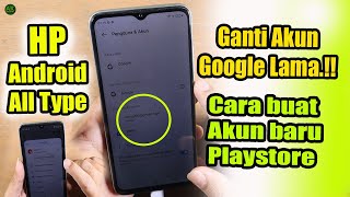Cara Ganti Akun google di HP android  || Hapus akun Lama Buat akun baru di HP android  !!