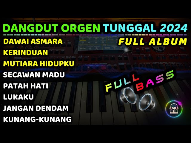 FULL ALBUM DANGDUT LAWAS POPULER -  ORGEN TUNGGAL 2024 class=