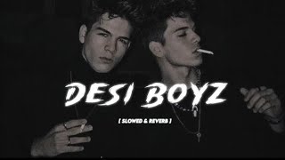 Desi Boyz - [Slowed + Reverb] Song • K.K, Bob • Make Some Noise For Desi Boyz Slowed Reverb Song