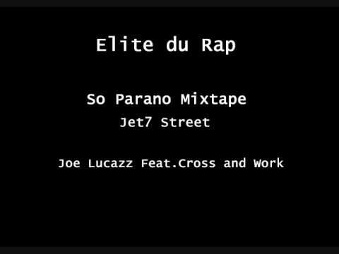 Joe Lucazz feat Cross & Work-Jet 7Street (So Parano Mixtape)