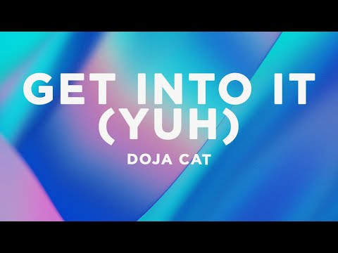 Doja Cat - Get Into It (Yuh) (Lyrics)