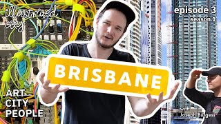 BRISBANE (Australia). Exploring the city with visual artist and musician JOSEPH BURGESS.