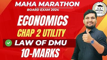Economics || Chap 2 Utility ( Law of DMU )|| Board exam 2024 || AKCA || MH Board Lec 2