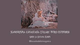 Katerina Papadopoulou - Nanourisma (Anastasia Lullaby intro extended)