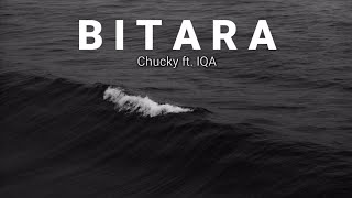 BITARA - Chucky ft. IQA (Lirik) 💯