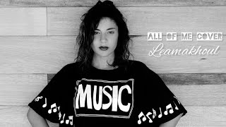 Lea Makhoul - All of Me - John Legend (Official Cover)